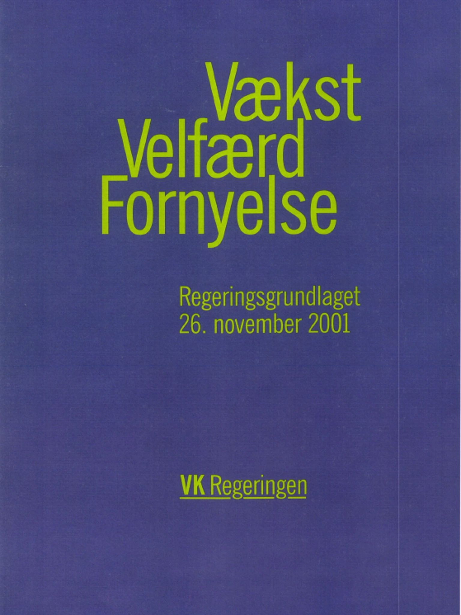 Vækst, Velfærd, Fornyelse - Regeringen.dk