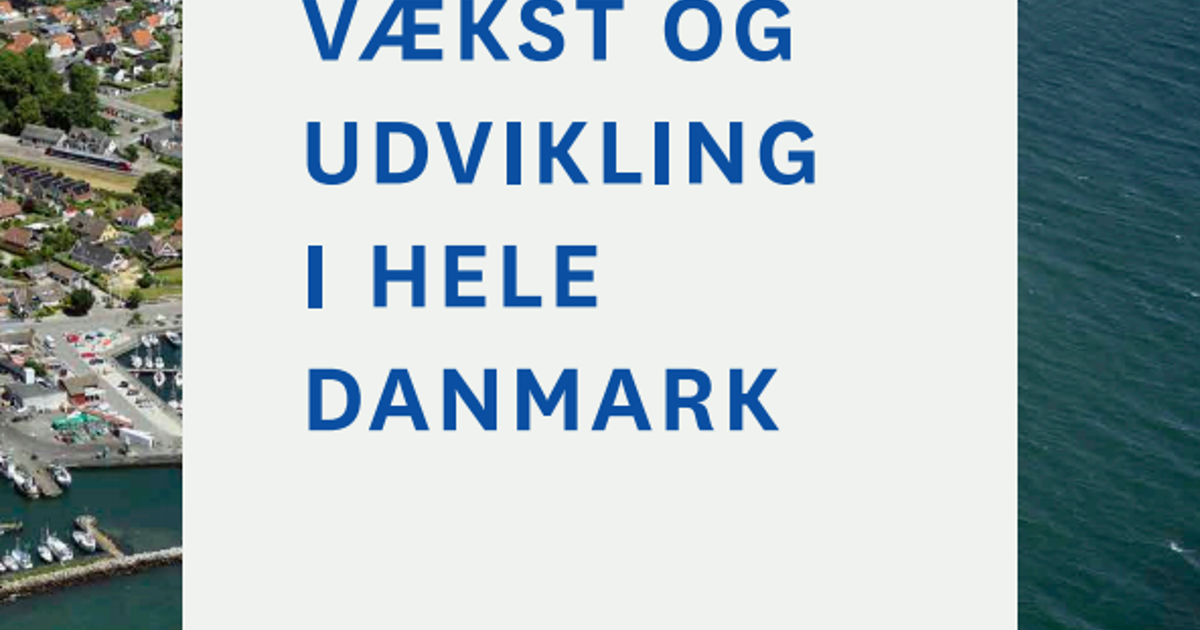 V kst Og Udvikling I Hele Danmark Regeringen dk V kst Og Udvikling I Hele Danmark Regeringen dk